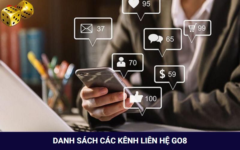 Người chơi có thể liên hệ với Go8 thông qua nhiều kênh