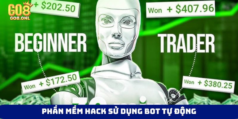 Phần mềm hack sử dụng bot tự động